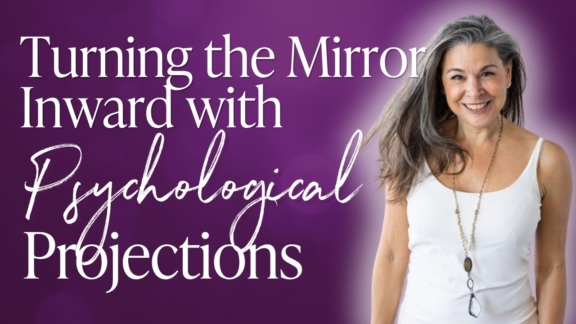 Turning the Mirror Inward with Psychological Projections