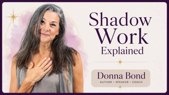 Shadow Work Explained: Understand Your Shadow Self | Donna Bond