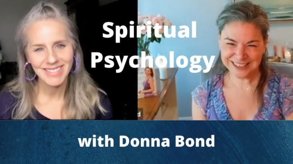 #24 – Spiritual Psychology with Donna Bond