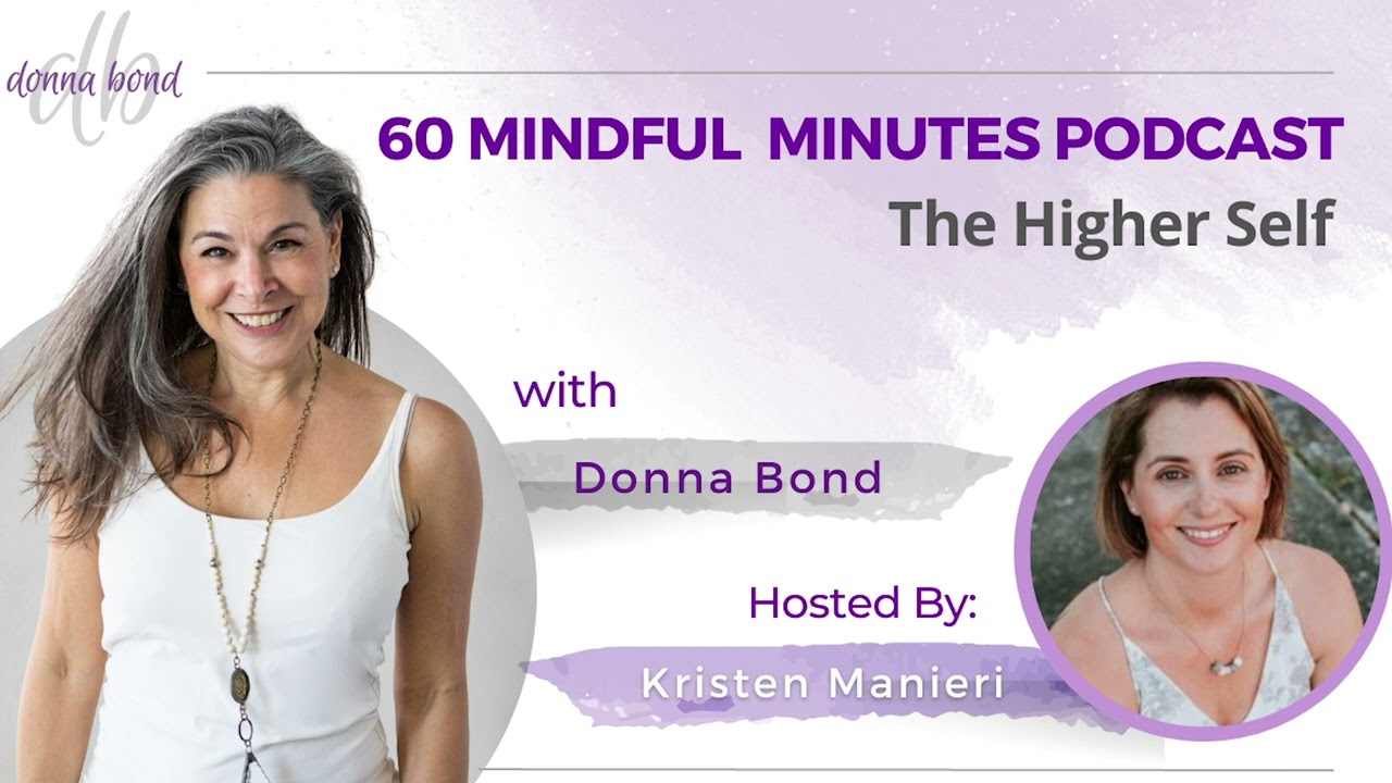 The Higher Self with Donna Bond - Donna Bond