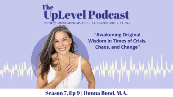 Interview with Donna Bond: “Awakening Original Wisdom in Times of Crisis, Chaos, and Change”