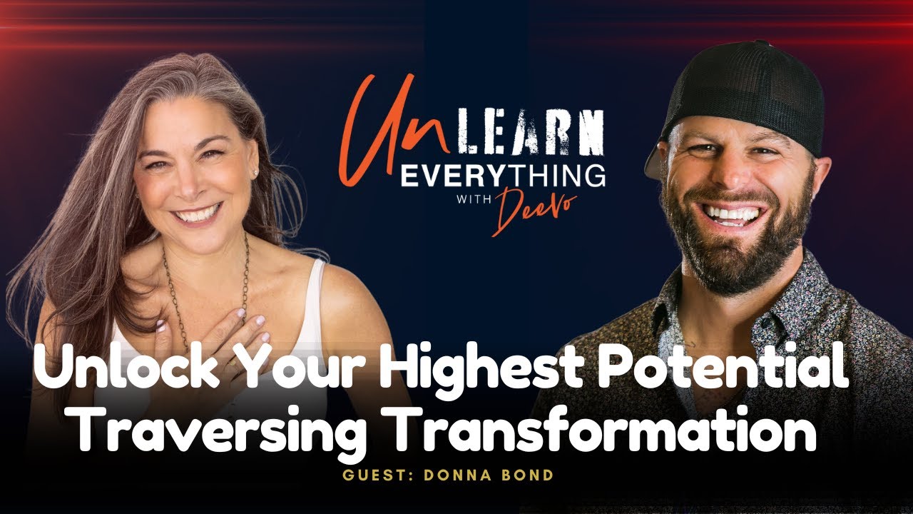 Unlock Your Highest Potential Traversing Transformation with Donna Bond