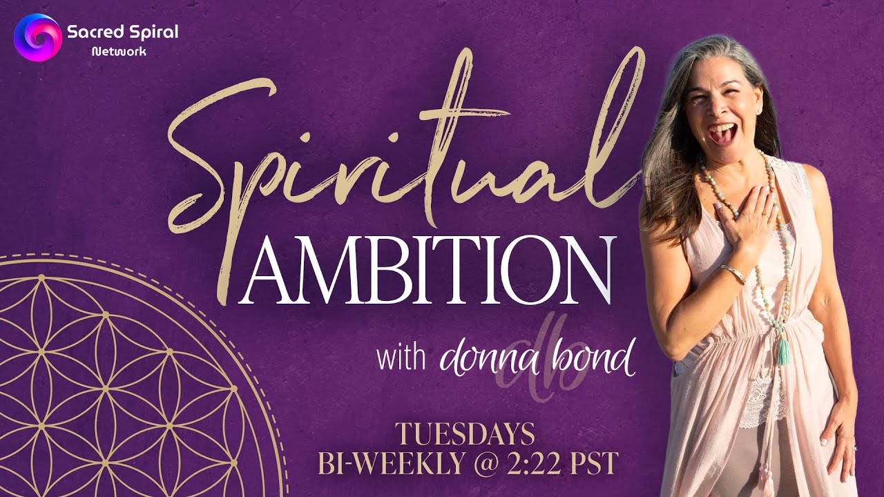 Spiritual Ambition with Donna Bond – Debut Show!