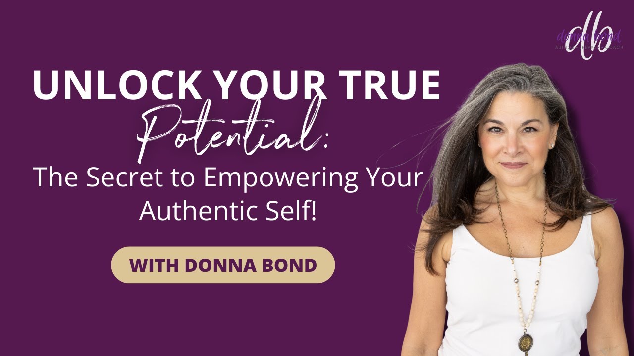 Unlock Your True Potential The Secret to Empowering Your Authentic